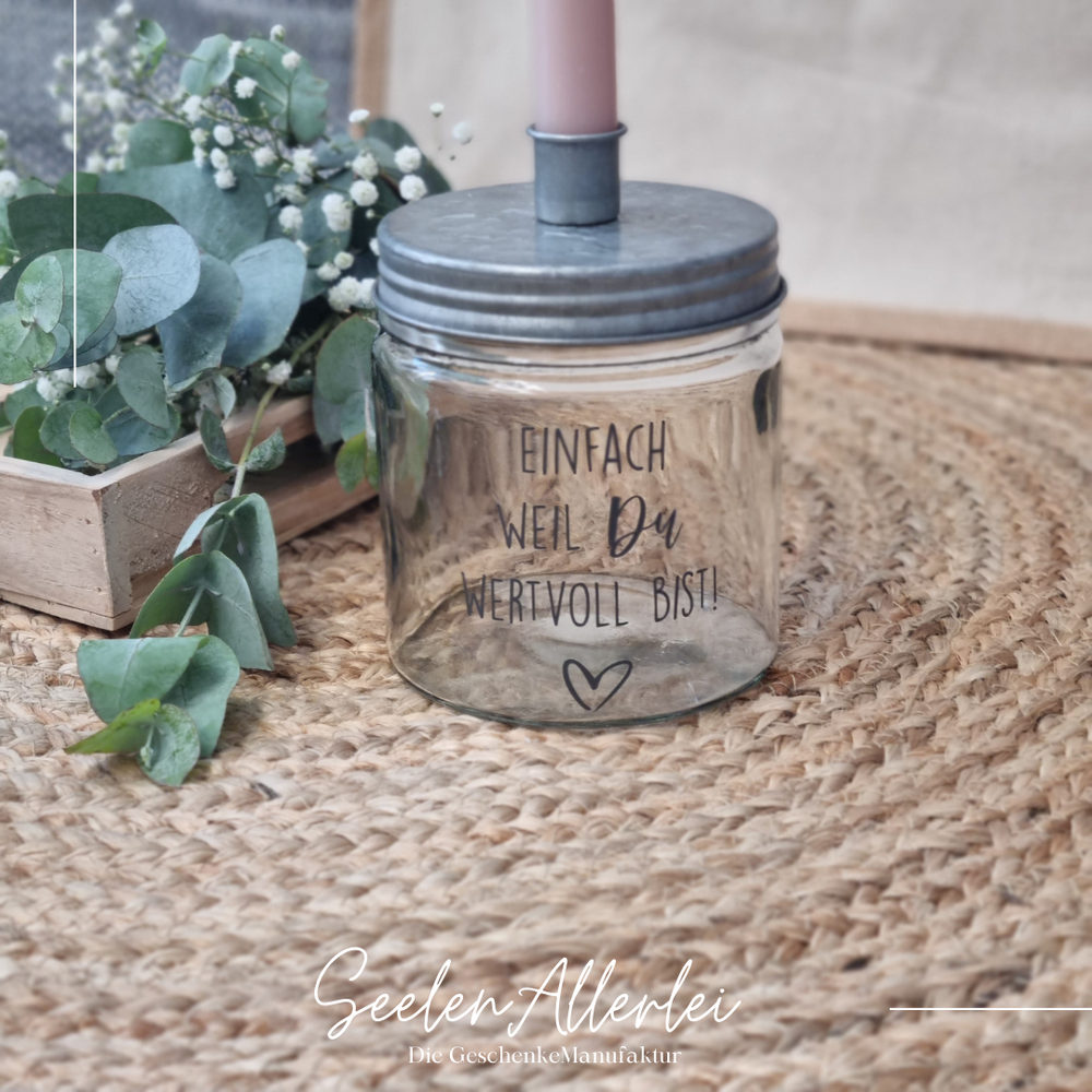 Kerzenglas mit Metalldeckel in Zinkoptik und der Aufschrift " einfach weil Du wertvoll bist."